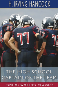 High School Captain of the Team (Esprios Classics)