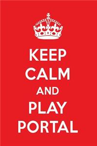 Keep Calm and Play Portal