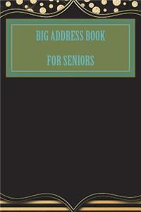 Big Address Book For Seniors: Birthdays & Address Book for Contacts, Addresses, Phone Numbers, Email, Alphabetical Organizer Journal Notebook Addresses, Phone Numbers, Emails & B