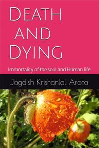 Death and Dying: Immortality of the Soul and Human Life