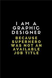 I Am a Graphic Designer Because Superhero Was Not an Available Job Title
