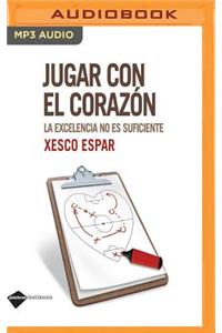 Jugar Con El Corazón