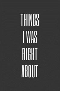 Things I Was Right about