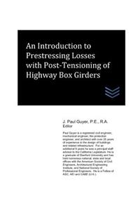 Introduction to Prestressing Losses with Post-Tensioning of Highway Box Girders