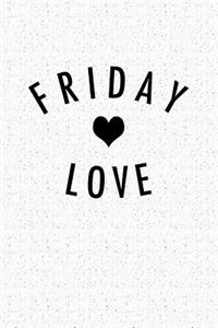 Friday Love