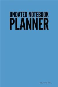 Undated Notebook Planner - Weekly Monthly Journal