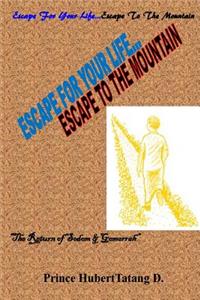 Escape For Your Life...Escape To The Mountains