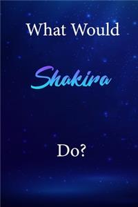What Would Shakira Do?