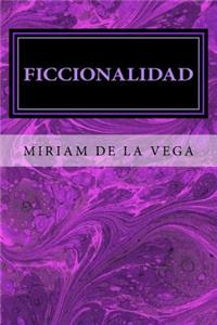 Ficcionalidad: FicciÃ³n Y Realidad