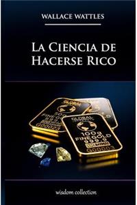 La Ciencia de Hacerse Rico