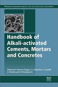 Handbook of Alkali-Activated Cements, Mortars and Concretes