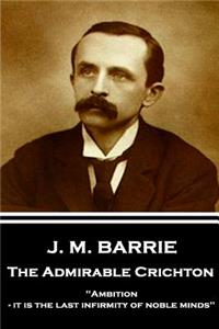 J.M. Barrie - The Admirable Crichton