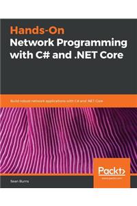 Hands-On Network Programming with C# and .NET Core