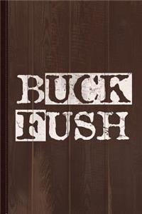 Buck Fush Journal Notebook