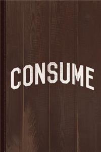 Consume Journal Notebook