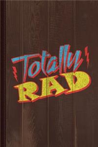 Totally Rad Journal Notebook