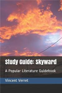 Study Guide: Skyward: A Popular Literature Guidebook