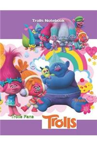 Trolls Notebook: Trolls