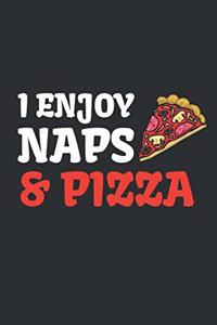 I Enjoy Naps & Pizza