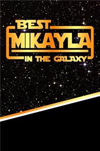 Best Mikayla in the Galaxy