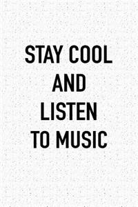 Stay Cool and Listen to Music