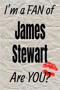 I'm a Fan of James Stewart Are You? Creative Writing Lined Journal