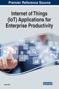 Internet of Things (IoT) Applications for Enterprise Productivity