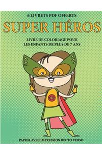 Livre de coloriage pour les enfants de plus de 7 ans (Super héros)