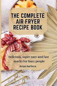 The complete Air Fryer Recipe Book