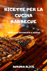 Ricette Per La Cucina Barbecue