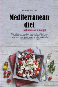 Mediterranean diet cookbook on a budget