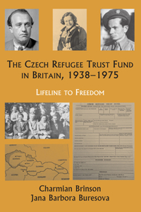 The Czech Refugee Trust Fund in Britain, 1938–1975