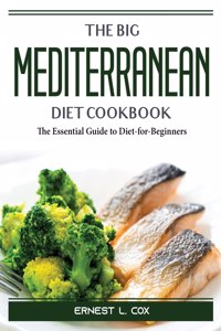 The Big Mediterranean Diet Cookbook