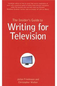 Insider's Guide to Writing for Television