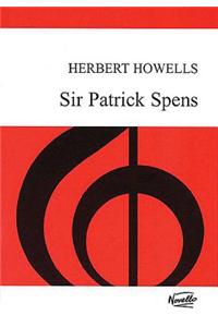 Herbert Howells: Sir Patrick Spens Op.23