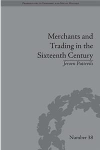 Merchants and Trading in the Sixteenth Century