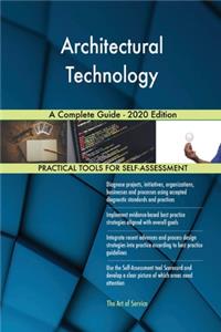 Architectural Technology A Complete Guide - 2020 Edition