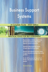 Business Support Systems A Complete Guide - 2020 Edition