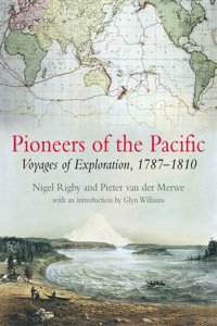 Pioneers of the Pacific: Voyages of Exploration, 1787-1810