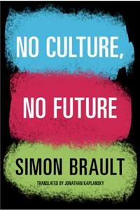 No Culture, No Future