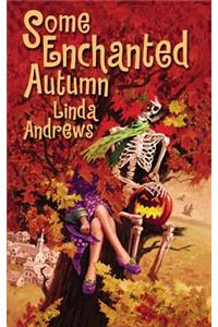 Some Enchanted Autumn