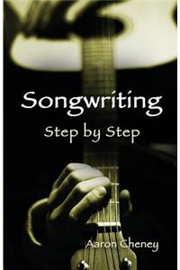 Songwriting Step by Step