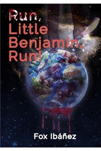 Run, Little Benjamin, Run!