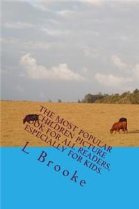 The Most Popular Children Picture Book for All Readers, Especially for Kids.: The Most Popular Children Picture Book