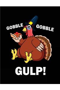 Gobble Gobble Gulp!: Thanksgiving Gratitude Journal