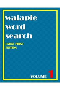 Walapie Word Search Volume 1 (Large Print Edition)