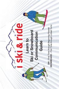 I Ski and Ride