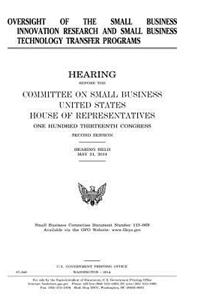 Oversight of the Small Business Innovation Research and Small Business Technology Transfer Programs