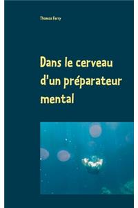 Dans le cerveau d'un préparateur mental