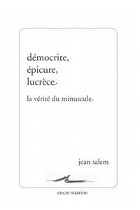 Democrite, Epicure, Lucrece